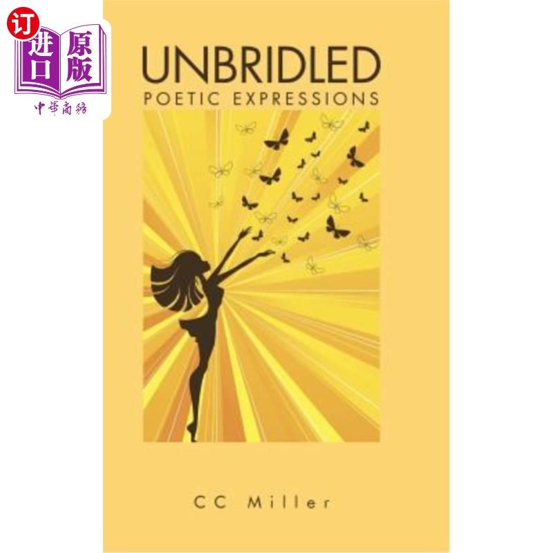 海外直订Unbridled: Poetic Expressions放肆的：诗意的表达_虎窝淘