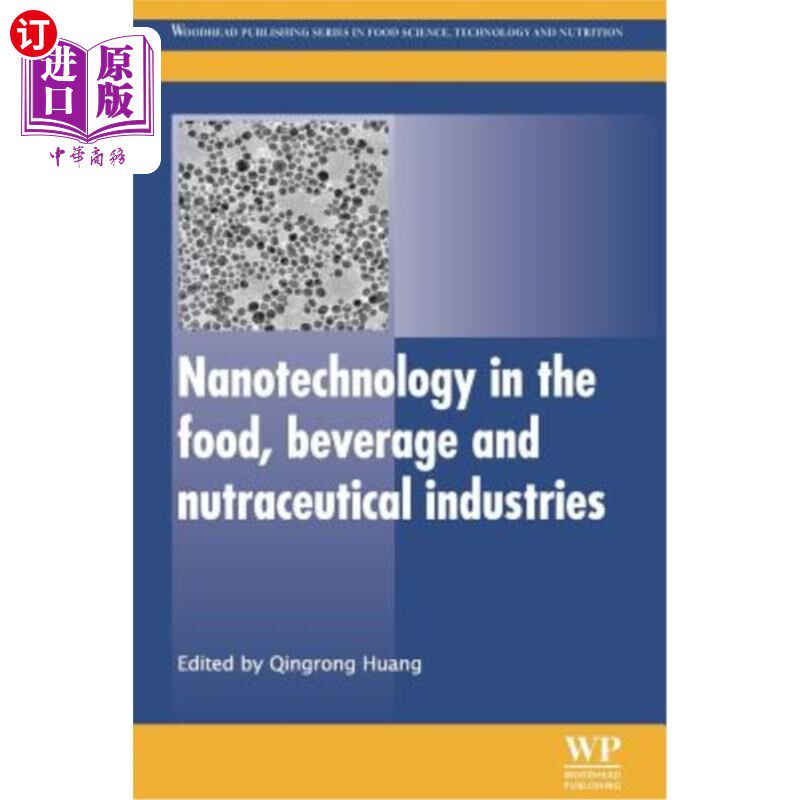 海外直订Nanotechnology in the Food, Beverage and Nutraceutical Industries 食品、饮料和营养工业中的纳米技术