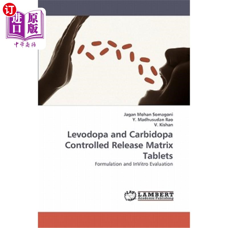海外直订医药图书Levodopa and Carbidopa Controlled Release Matrix Tablets 左旋多巴和卡比多巴控释片