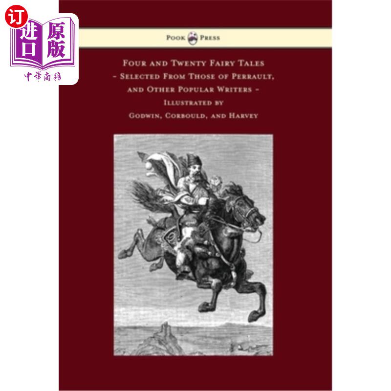 海外直订Four and Twenty Fairy Tales, Selected From Those of Perrault, and Other Popular 四个和二十个童话,选自佩罗