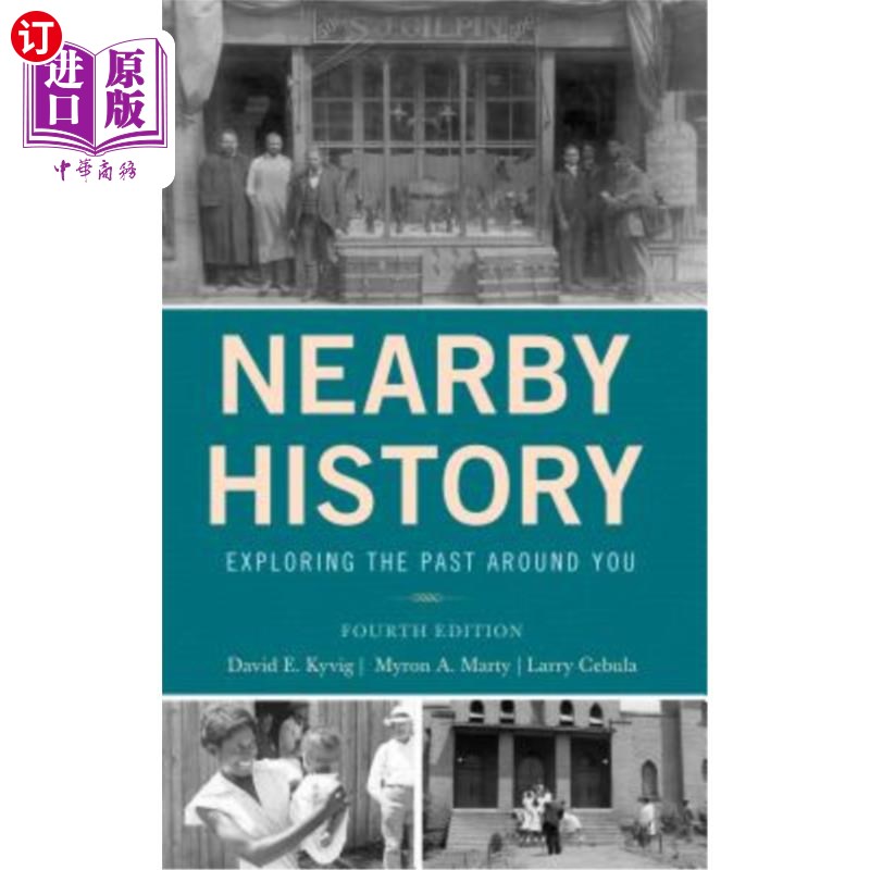 海外直订Nearby History: Exploring the Past Around You, Fourth Edition