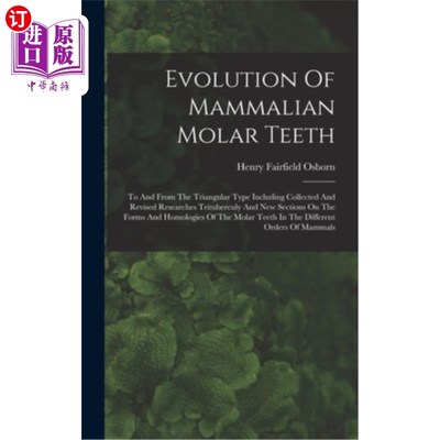 海外直订Evolution Of Mammalian Molar Teeth: To And From The Triangular Type Including Co 哺乳动物臼齿的进化:从三角
