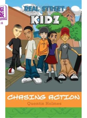 海外直订Real Street Kidz: Chasing Action (Multicultural Book Series for Preteens 7-To-12 真正的街头儿童：追逐行动（