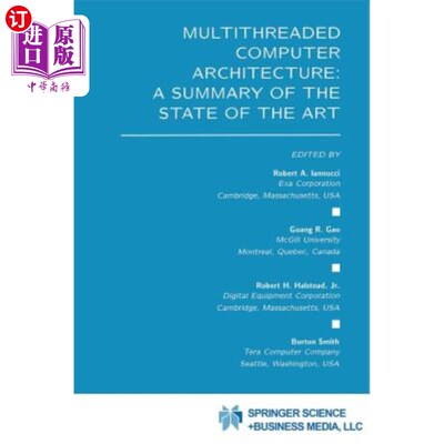海外直订Multithreaded Computer Architecture: A Summary of the State of the Art 多线程计算机体系结构:技术现状综述