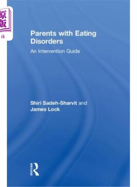 海外直订医药图书Parents with Eating Disorders: An Intervention Guide 饮食失调的父母：干预指南