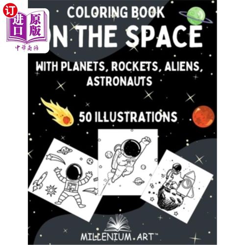 海外直订Coloring Book on The Space: with Planets, Rockets, Aliens, Astronauts - 50 illus 太空涂色书:行星，火箭，外