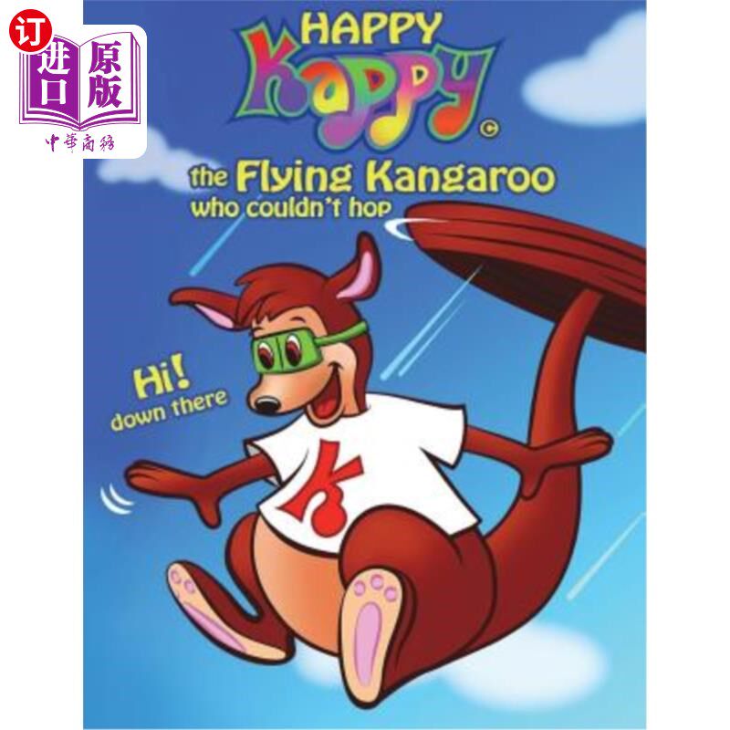 海外直订Happy Kappy-The Flying Kangaroo (Who Couldn't Hop!) Book No.1 Without Our Tails. 快乐的袋鼠Kappy（谁不会跳