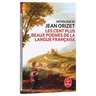 预售 【中商原版】优美的100首法语诗歌 法文原版 法国 法文版 Les cent plus beaux poèmes de la langue fran?aise