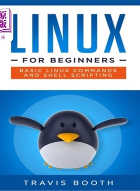 海外直订Linux for Beginners: Basic Linux Commands and Shell Scripting Linux初学者:基本Linux命令和Shell脚本