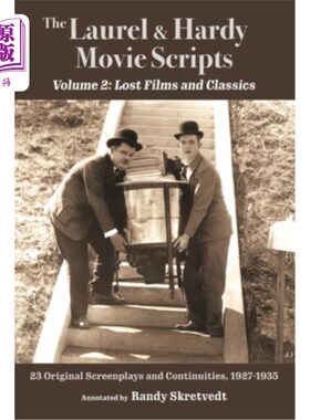 海外直订The Laurel & Hardy Movie Scripts, Volume 2: Lost Films and Classics 劳雷尔和哈迪电影剧本，卷2:失落的电影和