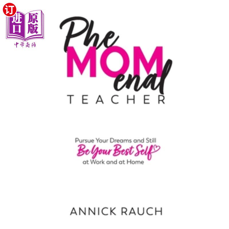 海外直订PheMOMenal Teacher: Pursue Your Dreams and Still Be Your Best Self at Work and a 非凡的老师:追求你的梦想,