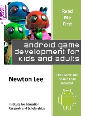 海外直订Read Me First: Android Game Development for Kids and Adults (Free Game and Sourc 先读我：儿童和成人的