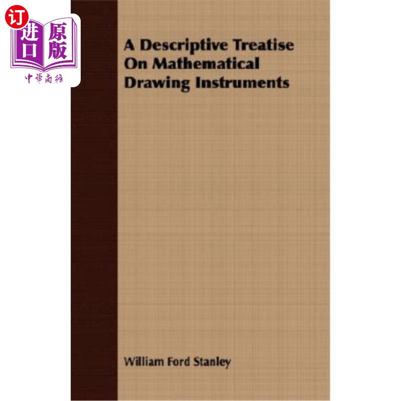 海外直订A Descriptive Treatise on Mathematical Drawing Instruments数学绘图仪器的描述性论述