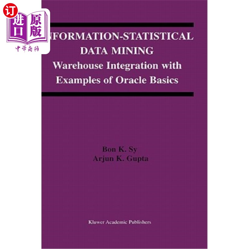 海外直订Information-Statistical Data Mining: Warehouse Integration with Examples of Orac 信息统计数据挖掘:仓库集成与O