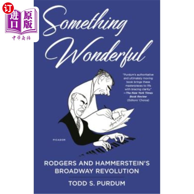 海外直订Something Wonderful: Rodgers and Hammerstein's Broadway Revolution 奇妙的东西:罗杰斯和哈默斯坦的百老汇革命