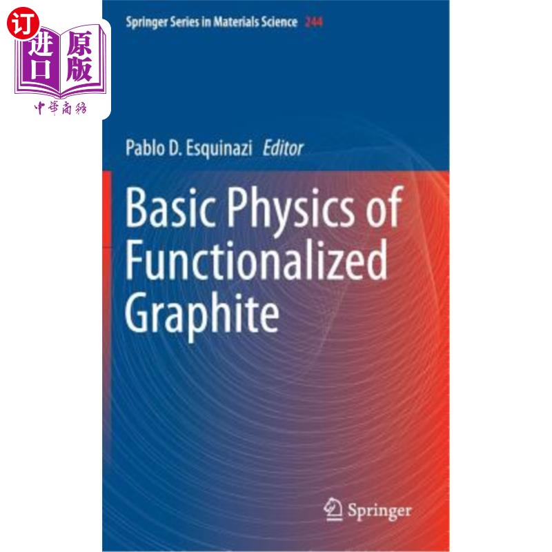 海外直订Basic Physics of Functionalized Graphite 功能化石墨的基础物理
