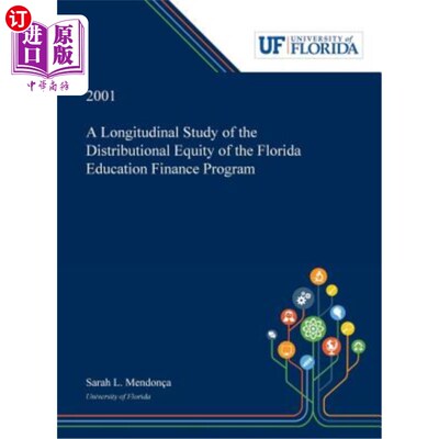 海外直订A Longitudinal Study of the Distributional Equity of the Florida Education Finan 佛罗里达教育财政计划分配公