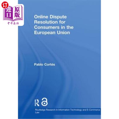 海外直订Online Dispute Resolution for Consumers in the European Union 为欧盟消费者提供在线纠纷解决方案