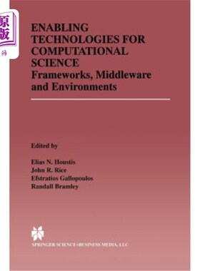 海外直订Enabling Technologies for Computational Science: Frameworks, Middleware and Envi 计算科学的使能技术：框架、