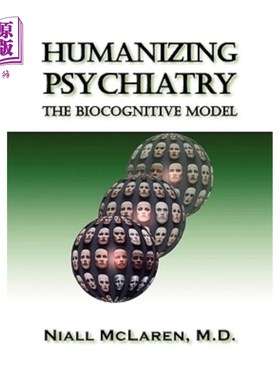 海外直订医药图书Humanizing Psychiatry: The Biocognitive Model 精神病学的人性化:生物认知模式