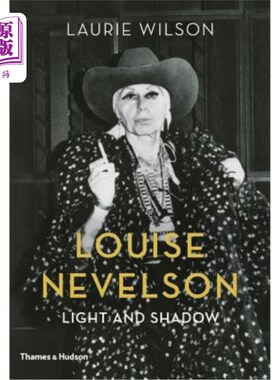 海外直订Louise Nevelson: Light and Shadow 露易丝·内维尔森:光与影