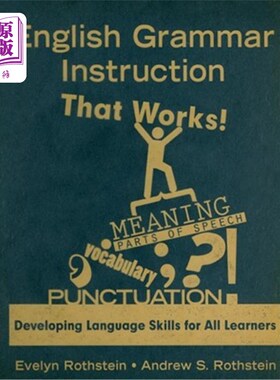 海外直订English Grammar Instruction That Works!: Developing Language Skills for All Lear 英语语法教学管用！：培养所