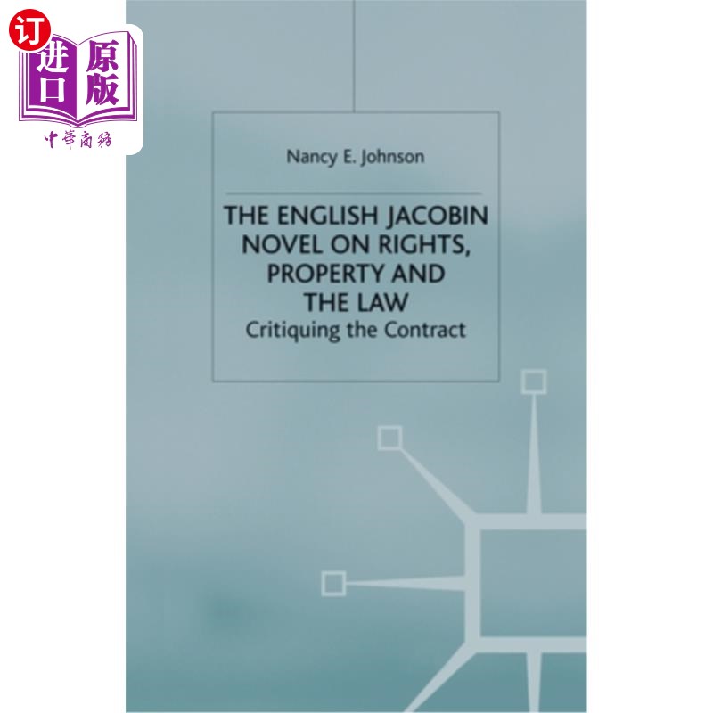 海外直订The English Jacobin Novel on Rights, Property and the Law: Critiquing the Contra 英国雅各宾小说《权利、财产