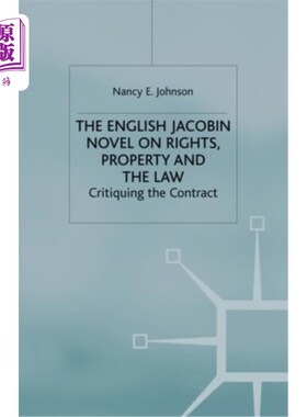 海外直订The English Jacobin Novel on Rights, Property and the Law: Critiquing the Contra 英国雅各宾小说《权利、财产