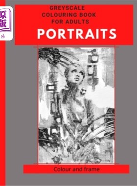 海外直订医药图书Portraits - Greyscale colouring book for adults: Colour and frame easy images an 肖像-成人灰阶着色