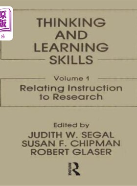 海外直订Thinking and Learning Skills: Volume 1: Relating Instruction to Research 思考和学习技能：第1卷：将教学与研