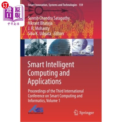 海外直订Smart Intelligent Computing and Applications: Proceedings of the Third Internati 智能智能计算与应用:第三届
