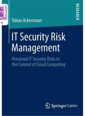 海外直订It Security Risk Management: Perceived It Security Risks in the Context of Cloud It安全风险管理：云计算环境
