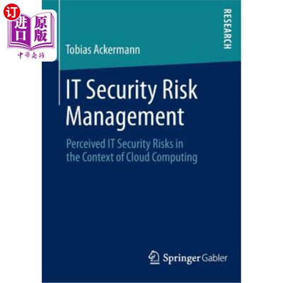 海外直订It Security Risk Management: Perceived It Security Risks in the Context of Cloud It安全风险管理：云计算环境