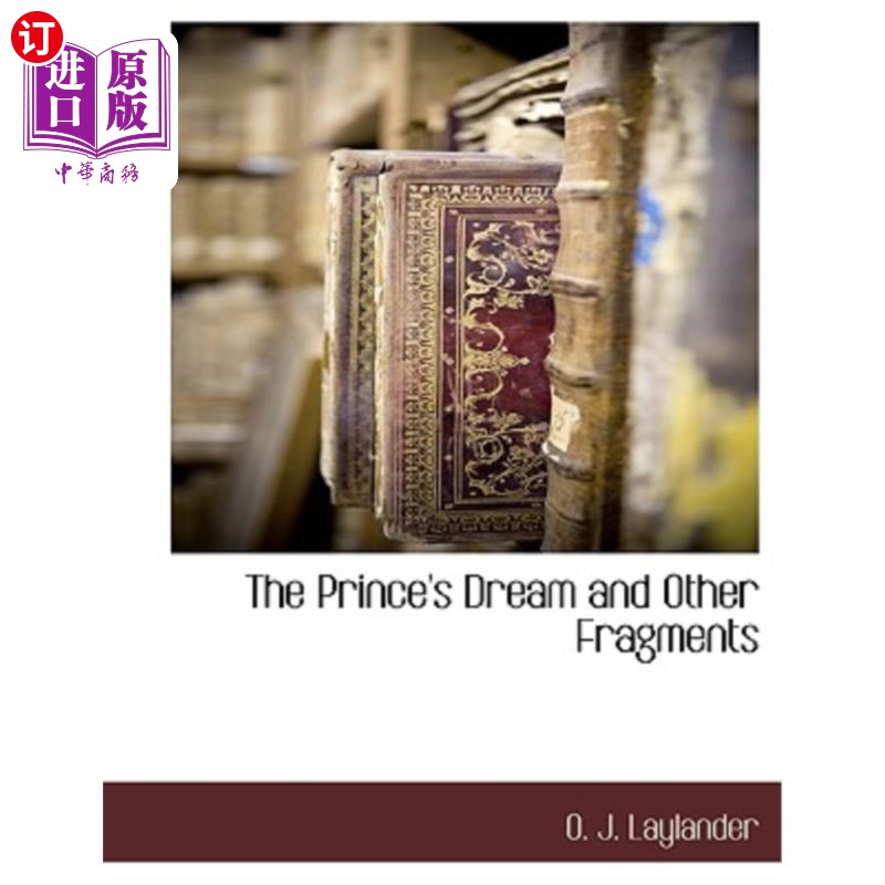 海外直订The Prince's Dream and Other Fragments 王子的梦和其他片段