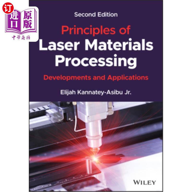 海外直订Principles of Laser Materials Processing: Developments and Applications 激光材料加工原理:发展与应用