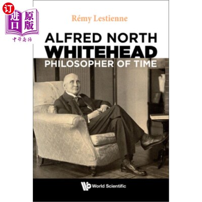 海外直订Alfred North Whitehead, Philosopher of Time 阿尔弗雷德·诺斯·怀特黑德，时间哲学家