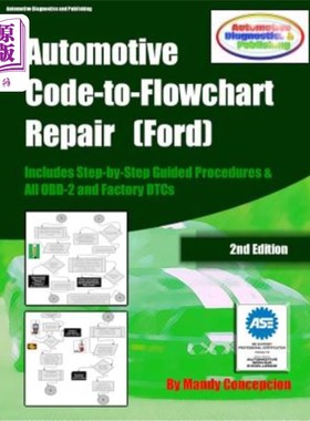 海外直订Automotive Code-to-Flowchart Repair (Ford): FORD Step-by-Step Test Procedures &  汽车代码到流程图维修（福特