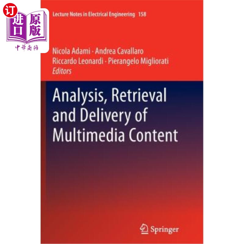 海外直订Analysis, Retrieval and Delivery of Multimedia Content 多媒体内容的分析、检索和交付