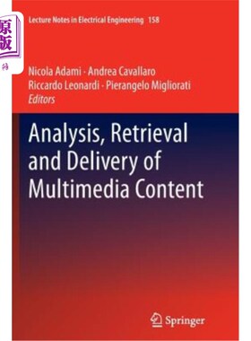 海外直订Analysis, Retrieval and Delivery of Multimedia Content 多媒体内容的分析、检索和交付