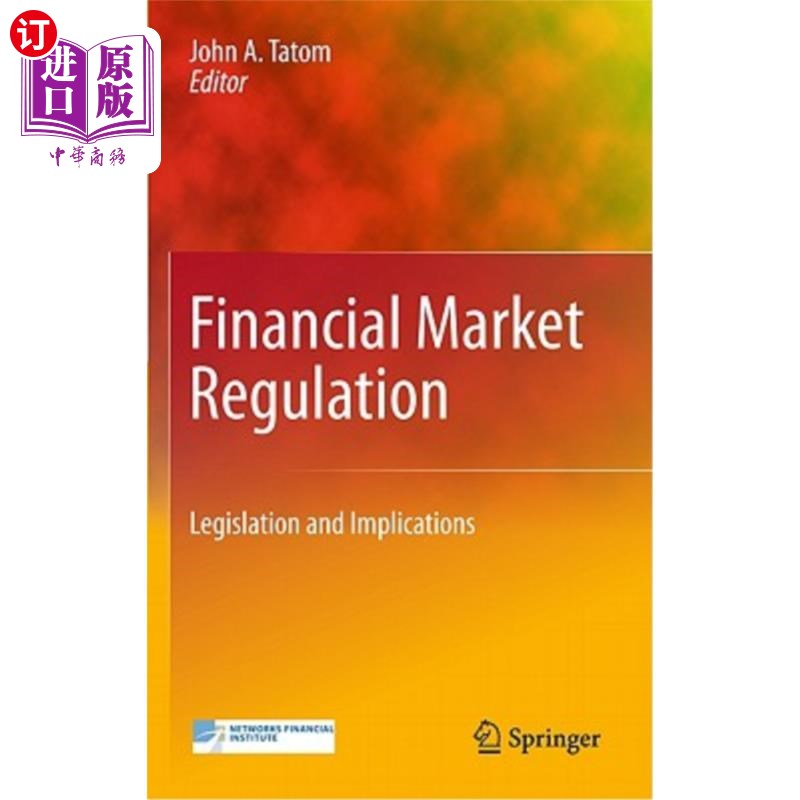 海外直订Financial Market Regulation: Legislation and Implications 金融市场监管:立法与启示