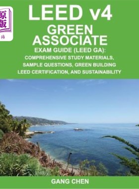 海外直订Leed V4 Green Associate Exam Guide (Leed Ga): Comprehensive Study Materials, Sam Leed V4绿色助