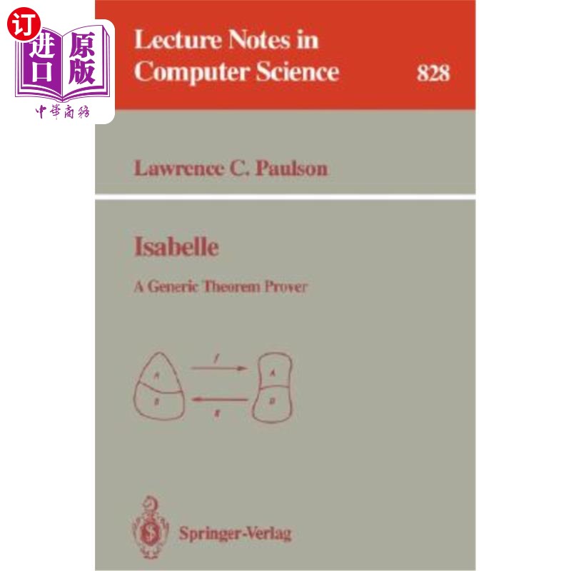 海外直订Isabelle: A Generic Theorem Prover 伊莎贝尔:一个泛型定理证明