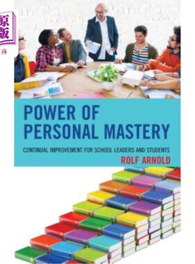 海外直订Power of Personal Mastery: Continual Improvement for School Leaders and Students 个人掌握的力量：学校领导和学生