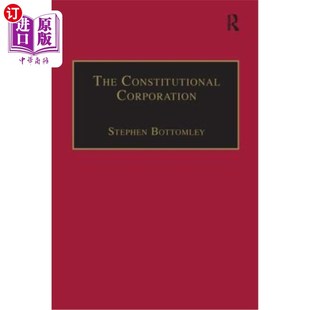 海外直订The Constitutional Corporation: Rethinking Corporate Governance 立宪公司:公司治理的反思