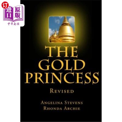 海外直订The Gold Princess: In a land beyond the Seven Seas, three powerful kingdoms reig 金公主:在七海之外的土地上