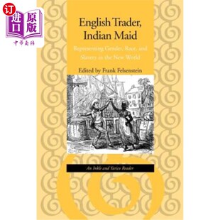 印度女佣 New Race 海外直订English Gender the and Trader Maid Indian 英国商人 代表新 Representing Slavery
