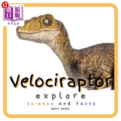 海外直订Velociraptor Explore Science and Facts: Everything Worth Knowing About Dinosaurs Velocirapt