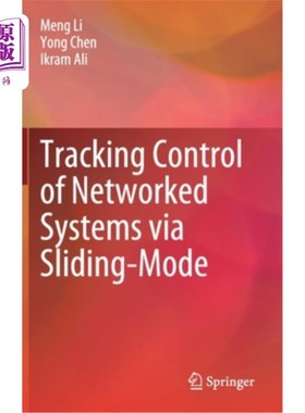 海外直订Tracking Control of Networked Systems Via Sliding-Mode 基于滑模的系统跟踪控制