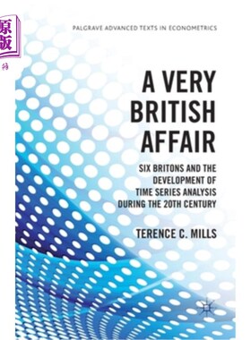 海外直订A Very British Affair: Six Britons and the Development of Time Series Analysis D 一个非常英国的事件:六个英国人