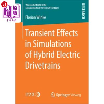 海外直订Transient Effects in Simulations of Hybrid Electric Drivetrains 混合动力传动系统仿真中的瞬态效应